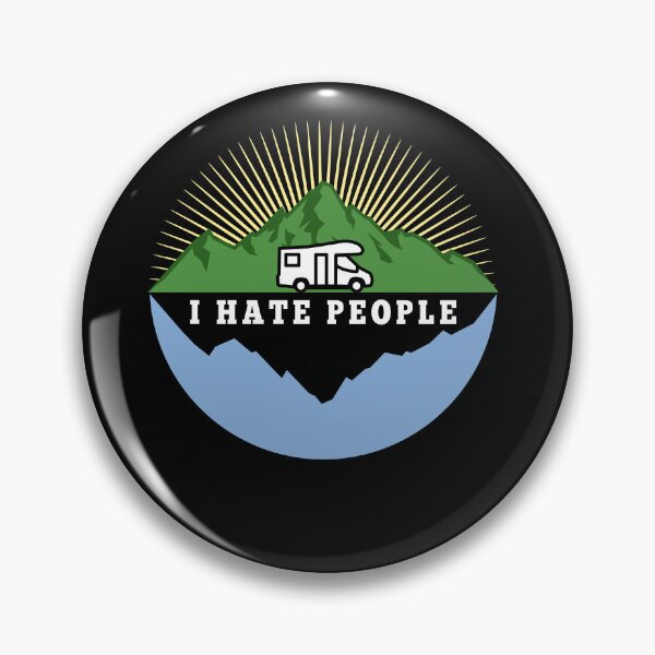 Item preview, I hate people - Camping Nature Solitude designed and sold by Halfstone.