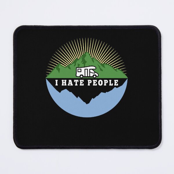 Item preview, I hate people - Camping Nature Solitude designed and sold by Halfstone.
