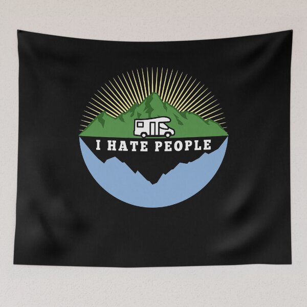 Item preview, I hate people - Camping Nature Solitude designed and sold by Halfstone.