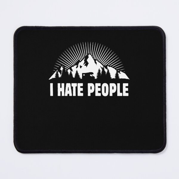Item preview, I hate people - Camping Nature Solitude designed and sold by Halfstone.