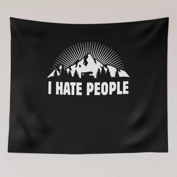 Item preview, I hate people - Camping Nature Solitude designed and sold by Halfstone.