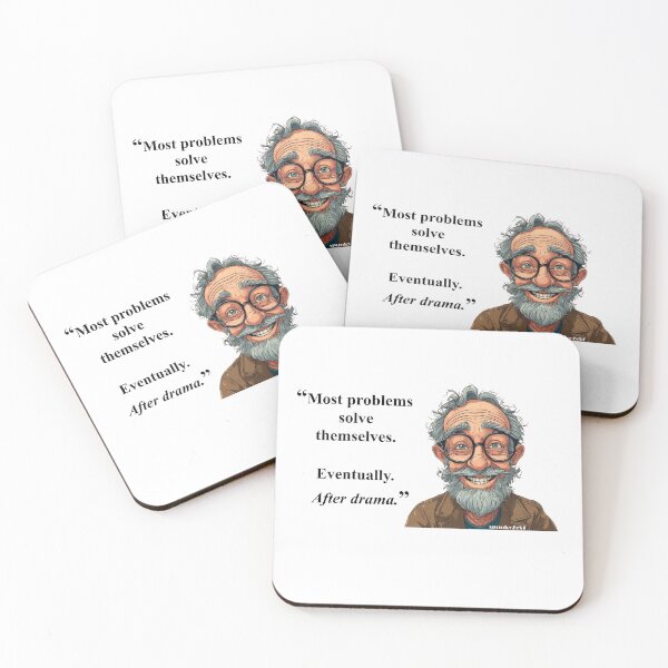 Item preview, “Most problems solve themselves. Eventually. After drama.” - Ron @ spunkyZeST designed and sold by spunkyZeST.