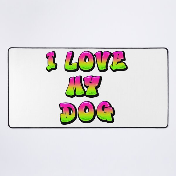 Item preview, I Love My Dog designed and sold by Mark Cannon.