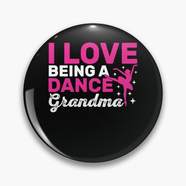 Item preview, Love Being Dance Grandma designed and sold by KroghDs.