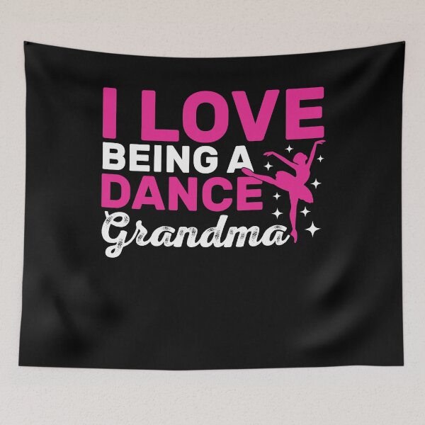 Item preview, Love Being Dance Grandma designed and sold by KroghDs.