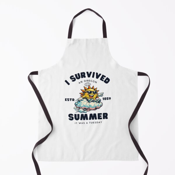 Item preview, I survived an Oregon summer, it was a Tuesday designed and sold by Peerless-Prime.