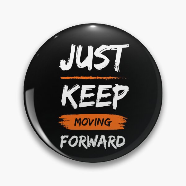 Item preview, Just Keep Moving Forward Quote designed and sold by SindhujaArts.