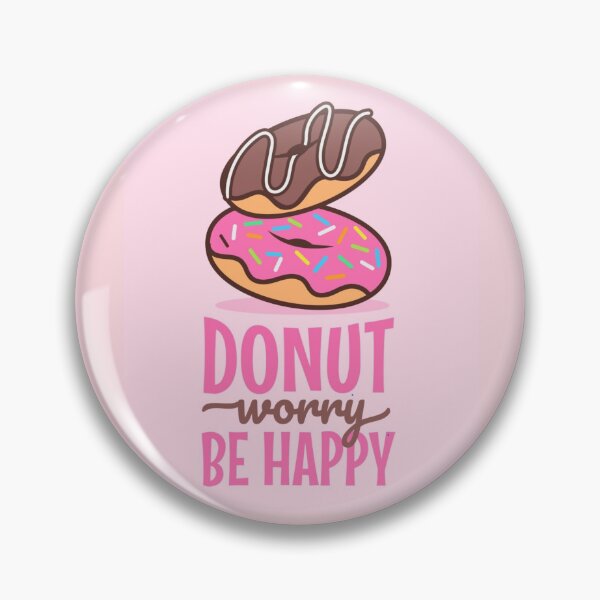 Item preview, Donut Worry, Be Happy  designed and sold by TSlaterDesigns.