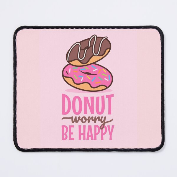 Item preview, Donut Worry, Be Happy  designed and sold by TSlaterDesigns.