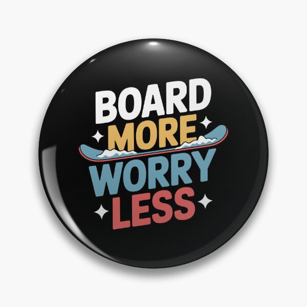 Item preview, Board More Worry Less designed and sold by theartfulaspie.