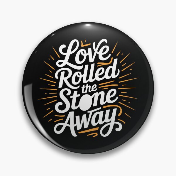 Item preview, Love Rolled the Stone Away designed and sold by theartfulaspie.