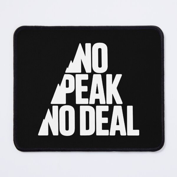 Item preview, No Peak No Deal Mountain Boundaries Mindset designed and sold by KaurisDigital.