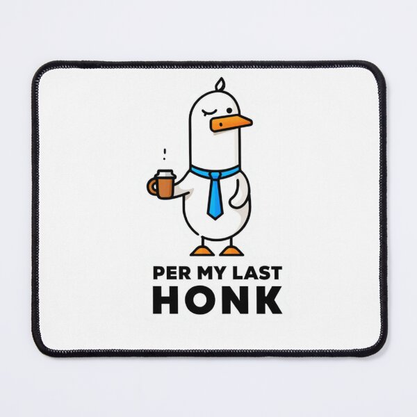 Item preview, Per My Last Honk - Funny Business Goose designed and sold by racheli147.