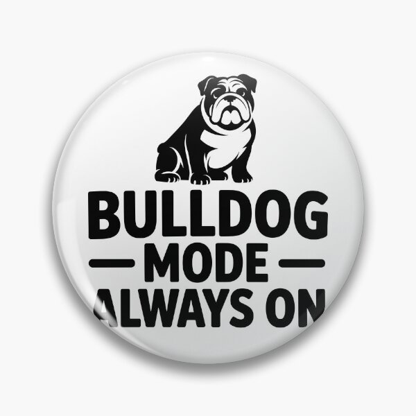 Item preview, Bulldog Mode Always On designed and sold by theartfulaspie.