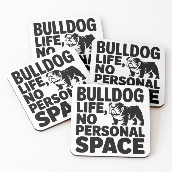 Item preview, Bulldog Life, No Personal Space designed and sold by theartfulaspie.