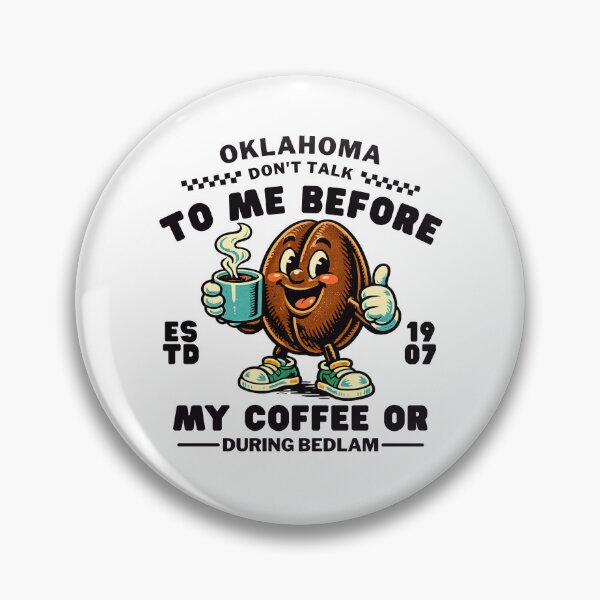 Item preview, Oklahoma : don't talk to me before my coffee designed and sold by Peerless-Prime.