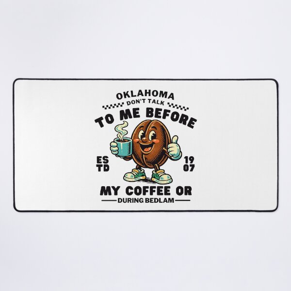Item preview, Oklahoma : don't talk to me before my coffee designed and sold by Peerless-Prime.