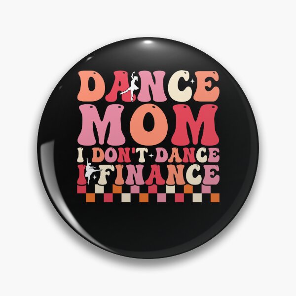 Item preview, Dance Mom I Finance Dance Team designed and sold by KroghDs.