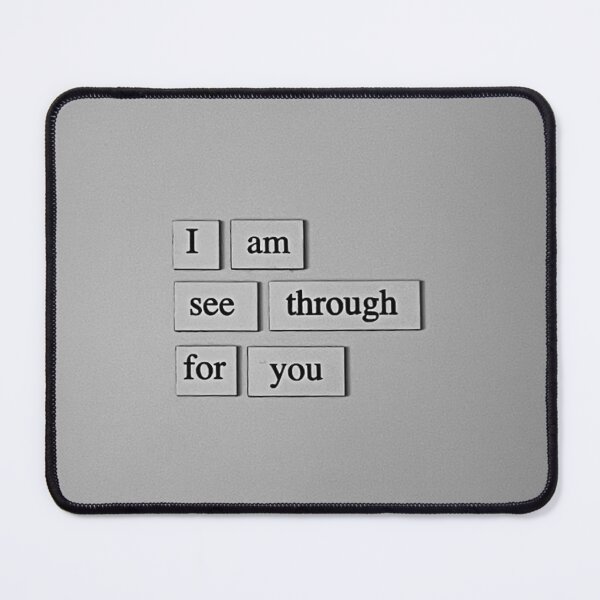 Item preview, I Am See Through For You poem designed and sold by litsandgiggles.
