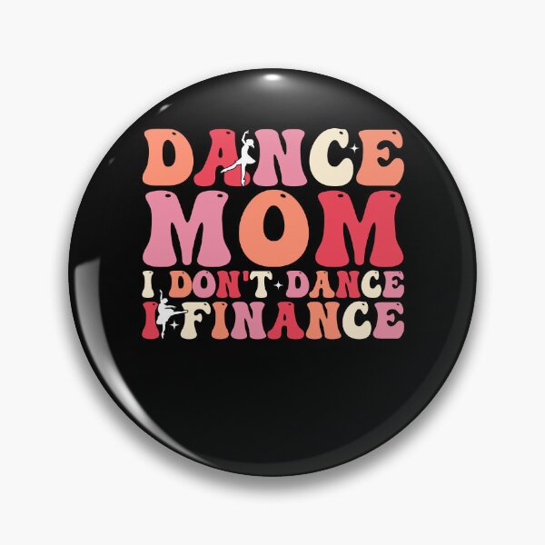 Item preview, Dance Mom I Finance Dance Mama designed and sold by KroghDs.