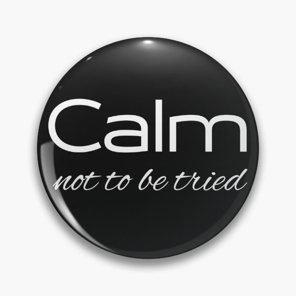 Item preview, Calm not to be tried designed and sold by youniversum-eu.