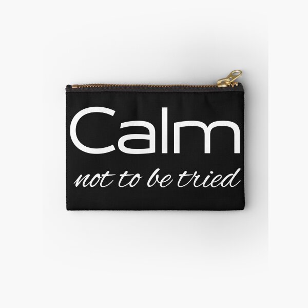 Item preview, Calm not to be tried designed and sold by youniversum-eu.