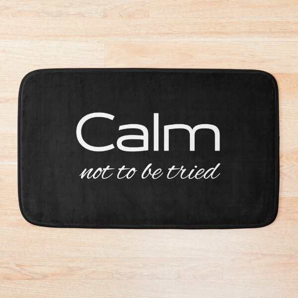 Item preview, Calm not to be tried designed and sold by youniversum-eu.