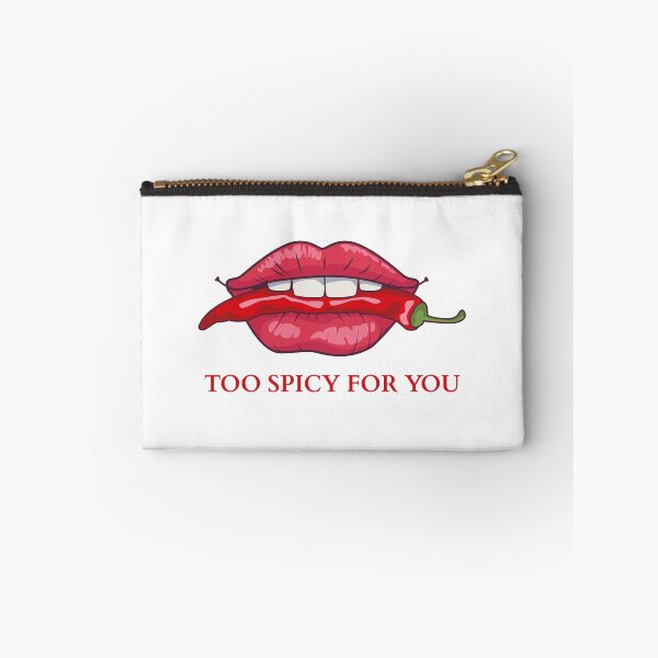 Item preview, Too spicy for you designed and sold by BlissThreads.