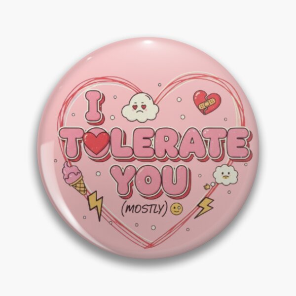 Item preview, I Tolerate You (Mostly)  Funny Valentine’s Day Sarcastic Quote Design designed and sold by Ditstyle.