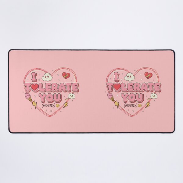 Item preview, I Tolerate You (Mostly)  Funny Valentine’s Day Sarcastic Quote Design designed and sold by Ditstyle.