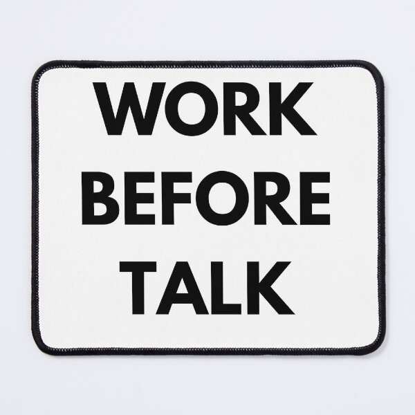 Item preview, Work Before Talk Minimal Statement Shirt designed and sold by NocturnalSupply.