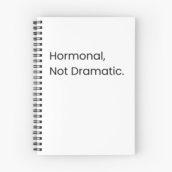 Item preview, Hormonal, Not Dramatic.  designed and sold by Claudia3891.