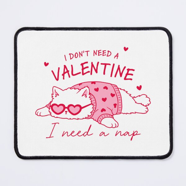 Item preview, I Don't Need A Valentine designed and sold by The Loved Label.