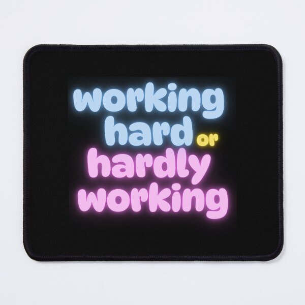 Item preview, Working hard or hardly working designed and sold by Simply Positive.