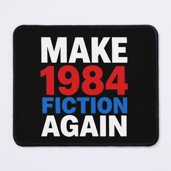 Item preview, Make 1984 Fiction Again | George Orwell Dystopian Quote designed and sold by MotivAura.