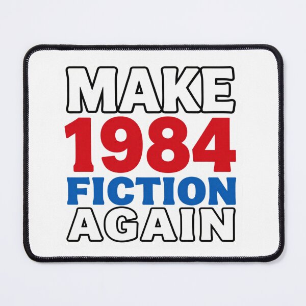 Item preview, Make 1984 Fiction Again | George Orwell Dystopian Quote designed and sold by MotivAura.