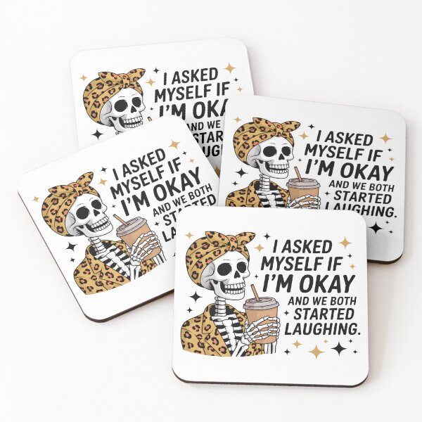 Item preview, Funny Skeleton Drinking Coffee – “I Asked Myself If I’m Okay” Quote designed and sold by Snifferius.