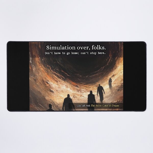 Item preview, Simulation Over, Folks – Cosmic Existential Humor designed and sold by The Secret Cabal of Despair.