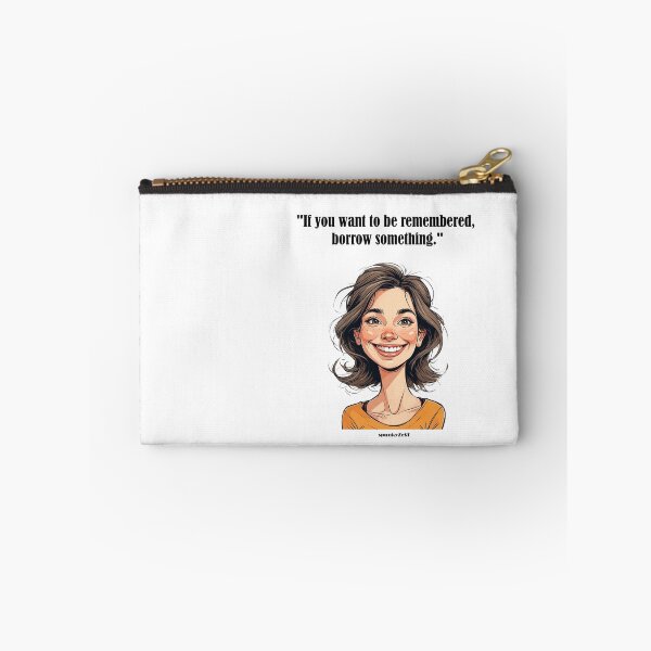 Item preview, "If you want to be remembered, borrow something." - Astrid @ spunkyZeST designed and sold by spunkyZeST.