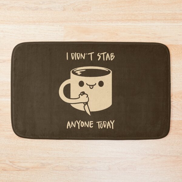 Item preview, I Didn't Stab Anyone Today Coffee by Tobe Fonseca designed and sold by Tobe Fonseca®.