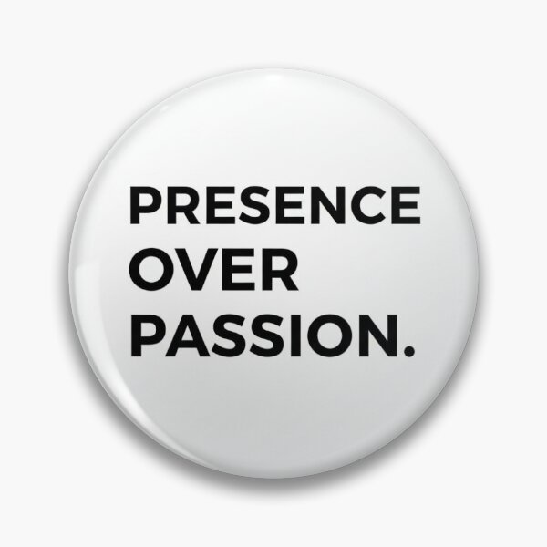 Item preview, Presence Over Passion – Minimalist Black & White Quote Art designed and sold by StillSharp.