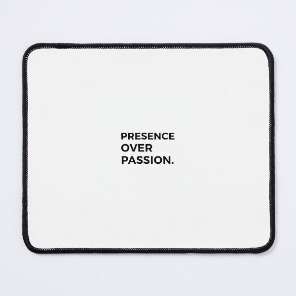 Item preview, Presence Over Passion – Minimalist Black & White Quote Art designed and sold by StillSharp.