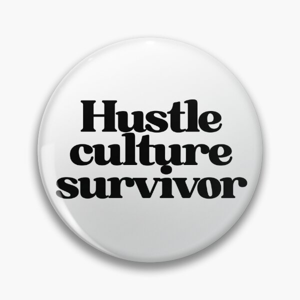 Item preview, Hustle culture survivor designed and sold by luizarusu.