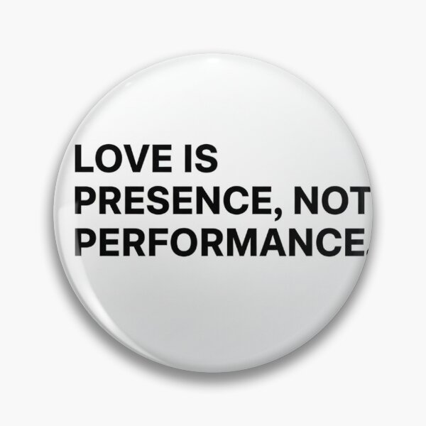 Item preview, Love Is Presence, Not Performance – Minimalist Black & White Quote Art designed and sold by StillSharp.