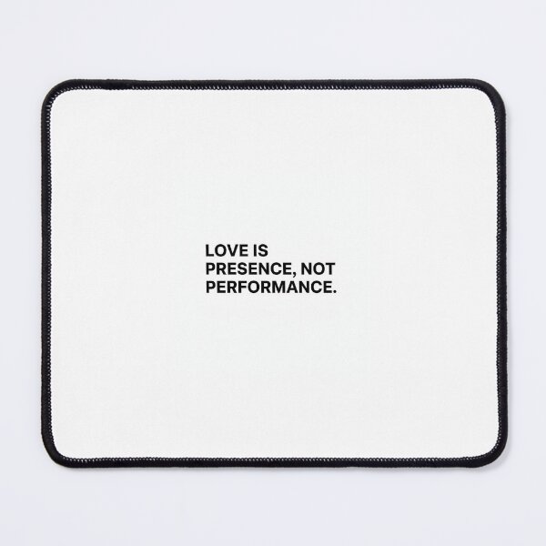 Item preview, Love Is Presence, Not Performance – Minimalist Black & White Quote Art designed and sold by StillSharp.