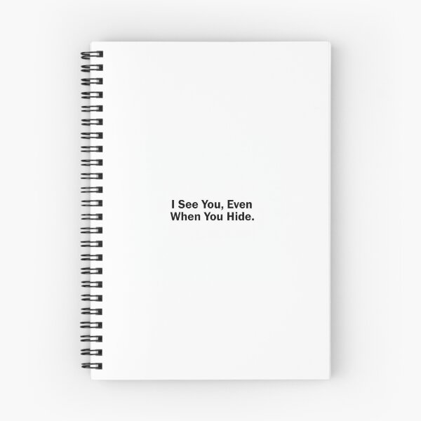 Item preview, I See You, Even When You Hide – Minimalist Black & White Typography Quote designed and sold by StillSharp.