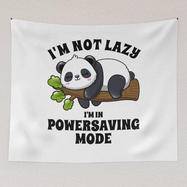 Item preview, Sleepy Panda I'm not lazy I'm in powersaving mode designed and sold by Halfstone.