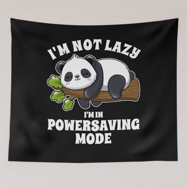 Item preview, Sleepy Panda, I'm not lazy I'm in powersaving mode designed and sold by Halfstone.