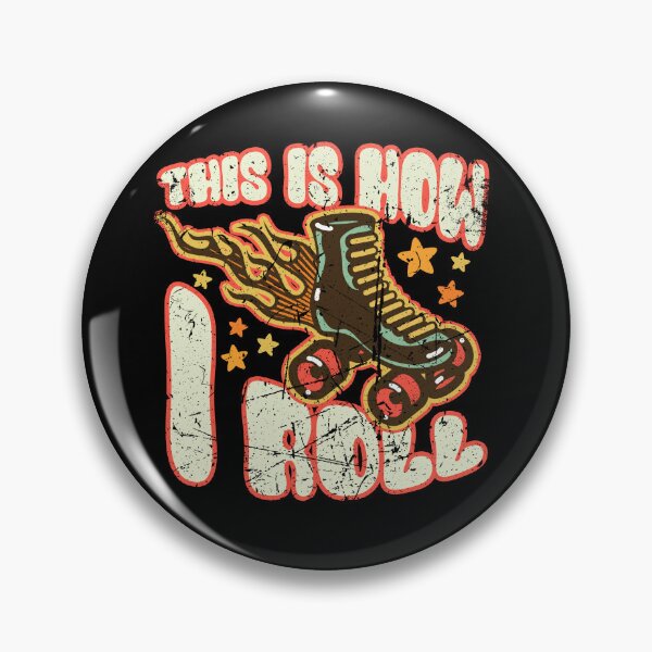 Item preview, This Is How I Roll - Roller Skates - Roller Skater designed and sold by Halfstone.