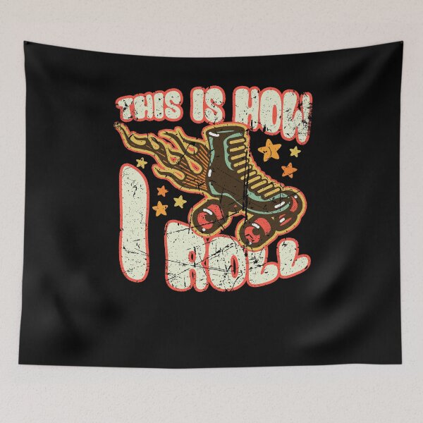 Item preview, This Is How I Roll - Roller Skates - Roller Skater designed and sold by Halfstone.